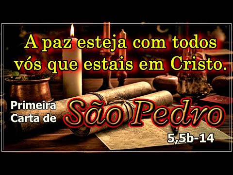 FIRST LETTER OF SAINT PETER 5.5b-14 (WITH REFLECTION)