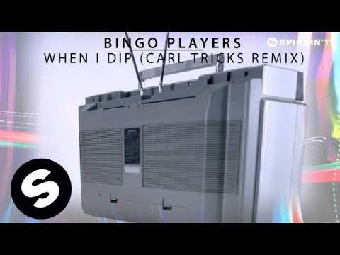 Bingo Players - When I Dip (Carl Tricks Remix)