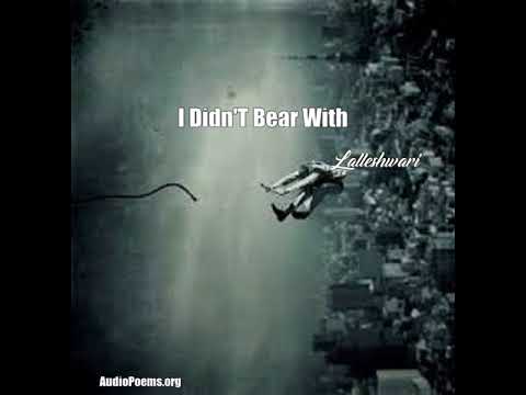 I Didn'T Bear With (Lalleshwari Poem)