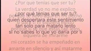 ¿porque tenias que ser tu? Los Intocables con letra