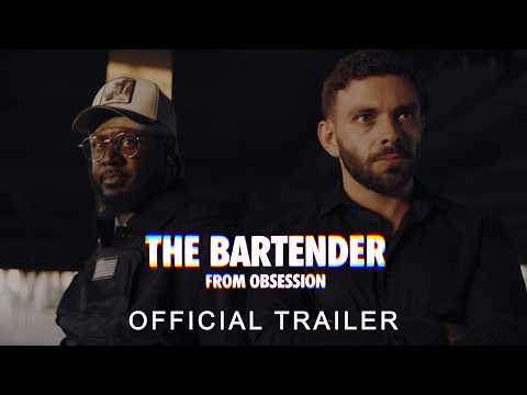 THE BARTENDER FROM OBSESSION | Official Trailer