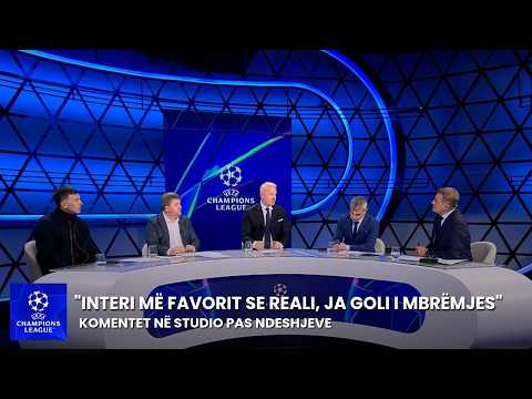 “Interi më favorit se Reali, ja goli i mbrëmjes”, komentet në studio pas ndeshjeve