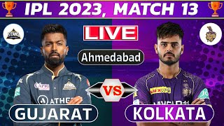 Live: Gujarat vs Kolkata, 13th Match | Live Cricket Score & Commentary | IPL LIVE 2023