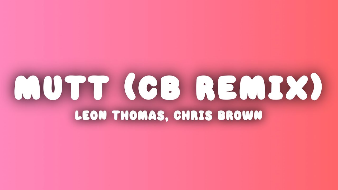 Leon Thomas Chris Brown MUTT Artwork
