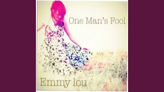 One Mans Fool (feat. Emma Louise Denholm)