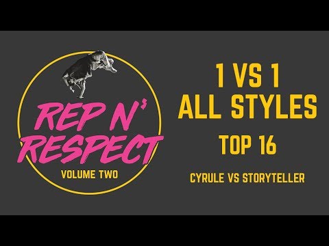 Rep N' Respect: Volume 2 • 1VS1 ALL STYLES TOP 16 • Cyrule vs Storyteller