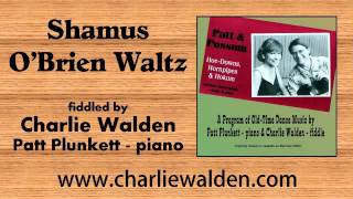 Shamus O'Brien Waltz by Patt & Possum