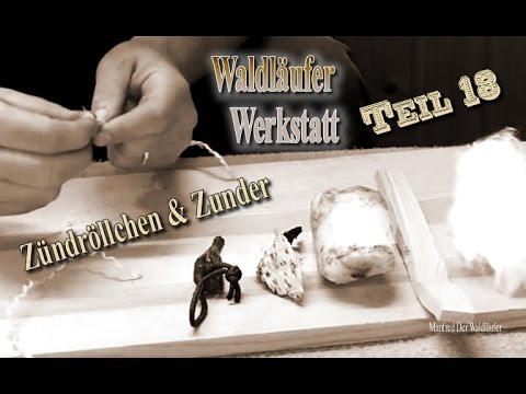 Zündröllchen & Zunder herstellen - # 18