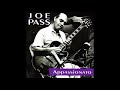 Joe Pass - You're driving me crazy (USA, 1991)