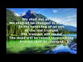 WE SHALL ALL BE CHANGED (1 Corinthians 15:51-58)