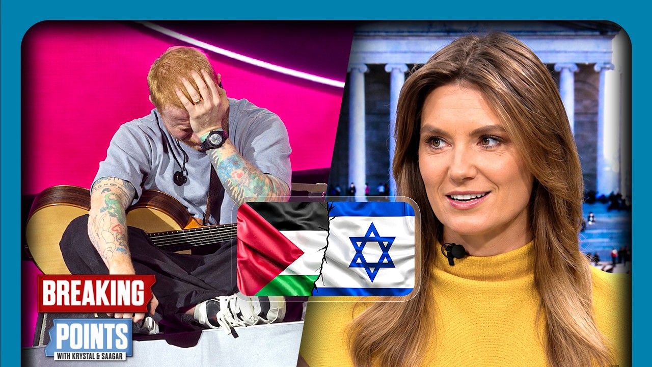 Breaking Points Hosts Analyze Ed Sheeran's Apology Over Macklemore's Comments on the Israeli-Palestinian Conflict