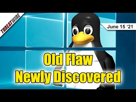 7 Year Old Linux Flaw Newly Discovered - ThreatWire