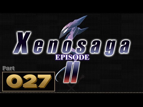 Let's Play: Xenosaga 2 - Part 27