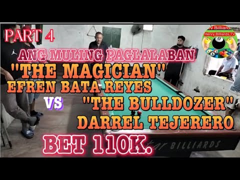 P(4) BET 110K. "THE MAGICIAN" EFREN BATA REYES 🆚 "THE BULLDOZER" DARREL TEJERERO. RACE 20-22.
