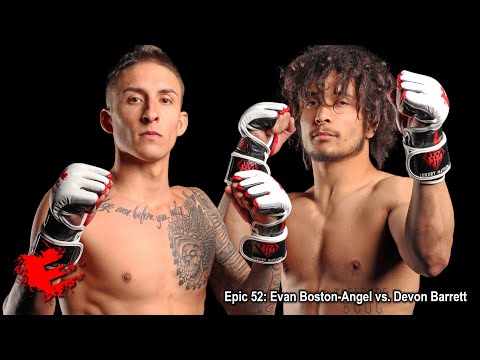 Epic 52: Evan Boston-Angel vs. Devon Barrett - 02.17.23