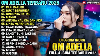 Download lagu PAPI PAPI PU - BUKIT BERBUNGA - RINDUNYA HATIKU - Difarina Indra - ADELLA TERBARU TERBARU 2025 mp3