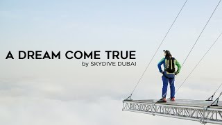 A DREAM COME TRUE BY SKYDIVE DUBAI  Awesome Emirat