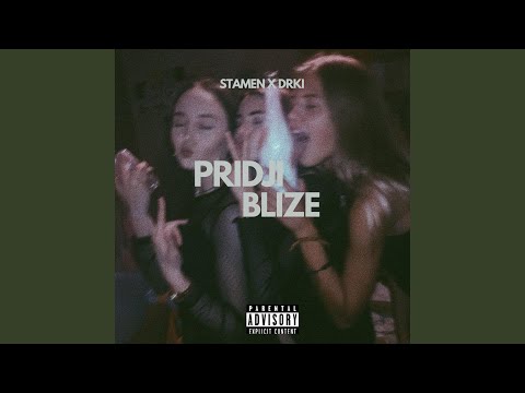 PRIDJI BLIZE (feat. Drki)