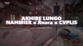 Download lagu NAHMIER, Rnara, Cvplis - AKHIRE LUNGO ( VIDEO) mp3 Download lagu NAHMIER, Rnara, Cvplis - AKHIRE LUNGO ( VIDEO) mp3