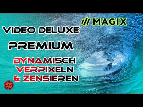 Magix Video Deluxe Premium 🎞️ - Tutorial 14 - Dynamisch Verpixeln oder Zensieren [DE]