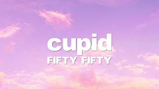 Cupid - fifty fifty (twinver) tiktok version