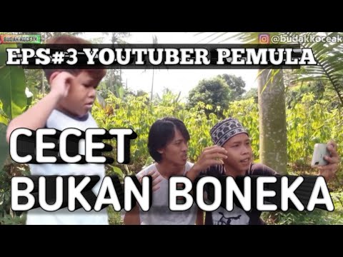 cecet-bukan-boneka-kisah-youtuber-pemula