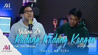 Download lagu KADANG KADANG KANGEN | COVER BY AIKO (TARLING AKUSTIK) mp3 Download lagu KADANG KADANG KANGEN | COVER BY AIKO (TARLING AKUSTIK) mp3