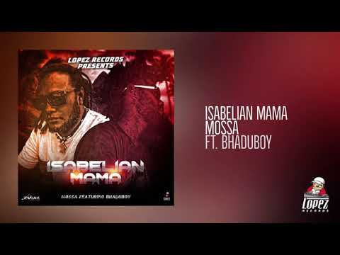 Isabelian Mama Mossa ft  Bhaduboy