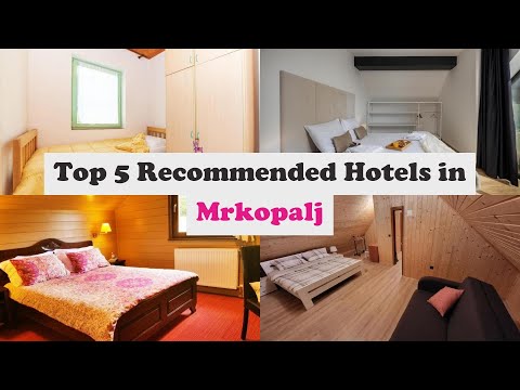 Top 5 Recommended Hotels In Mrkopalj | Top 5 Best 4 Star Hotels In Mrkopalj