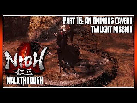 Nioh Walkthrough Part 16: An Ominous Cavern (Twilight Mission)
