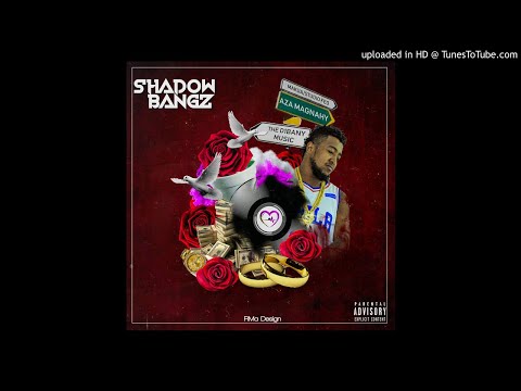$hadow Bangz - Aza Magnahy (Official Audio)