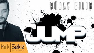 Güray Kılıç - Jump (Radio Mix)