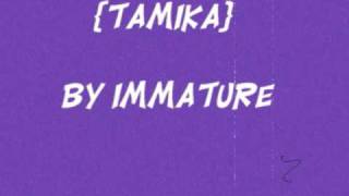 Tamika - Immature
