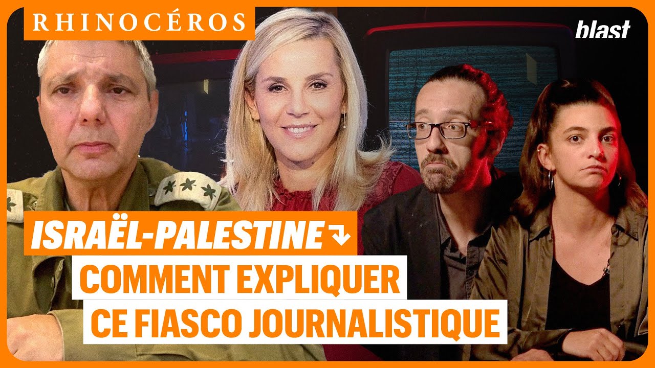 🦏 ISRAËL-PALESTINE : COMMENT EXPLIQUER CE FIASCO JOURNALISTIQUE