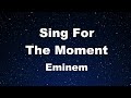 Karaoke Sing For The Moment Eminem No Guide Melody Instrumental