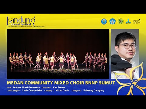 [BCF2022-002] MEDAN COMMUNITY MIXED CHOIR BNNP SUMUT - FOLKSONG