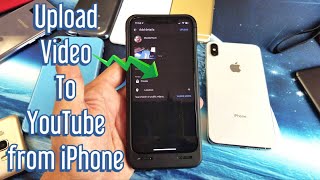 iPhone X/XR/XS: How to Upload Video to YouTube Directly from iPhone