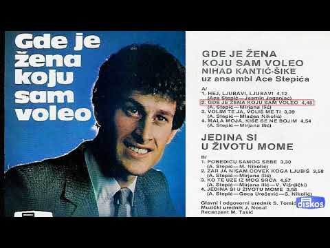 Nihad Kantic Sike - Gde je zena koju sam voleo - (Audio 1982)