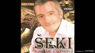 Seki Turkovic - Unikat - (Audio 2006)