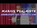 Marius Psalmiste ADORATION QUI LIBERE L AME