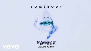 The Chainsmokers, Drew Love - Somebody (Ruhde Remix - Audio)