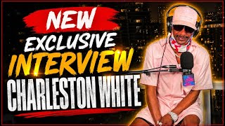 Charleston White: Holds Nothing Back ! New Interview