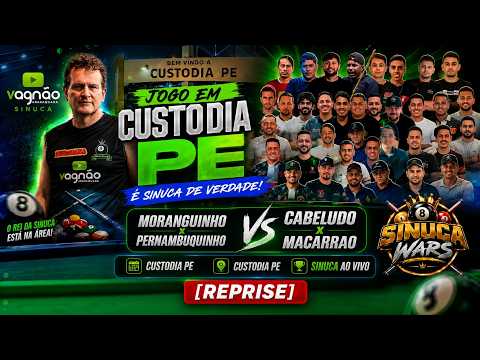 MORANGUINHO x PERNAMBUQUINHO, CABELUDO X MACARRAO, - CUSTODIA PE, SINUCA - SINUCA AO VIVO [REPRISE]