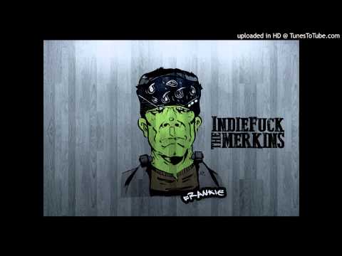 IndieFuck - The Merkins