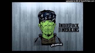 IndieFuck - The Merkins