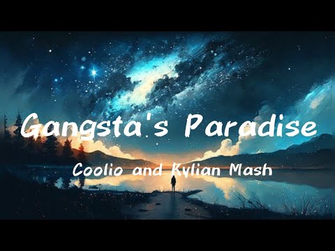 gangsta's Paradise ~ Coolio and Kylian Mash(lyrics)#lyrics