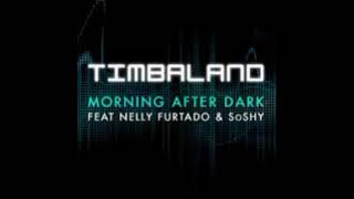 Timbaland feat. Nelly Furtado &amp; SoSHY - Morning After Dark