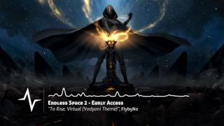 To Rise, Virtual (Vodyani Theme) - Endless Space 2 OST [Demo Version]