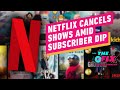 Netflix Cancels Multiple Shows After Subscriber Drop - IGN The Fix: Entertainment