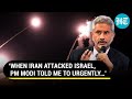 Jaishankar Reveals What PM Modi Told Him After Iran Attacked Israel: ‘Isko Thanda Kariye…’ | Watch
